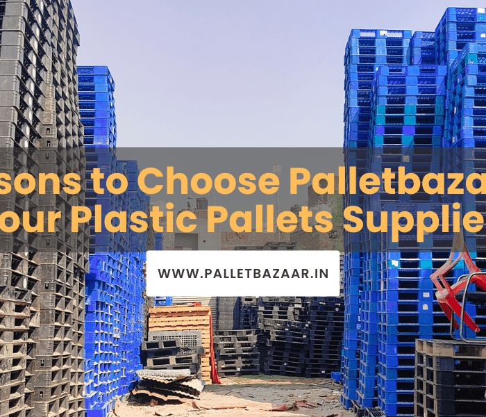 5 Reasons to Choose Palletbazaar as Your Plastic Pallets Supplier