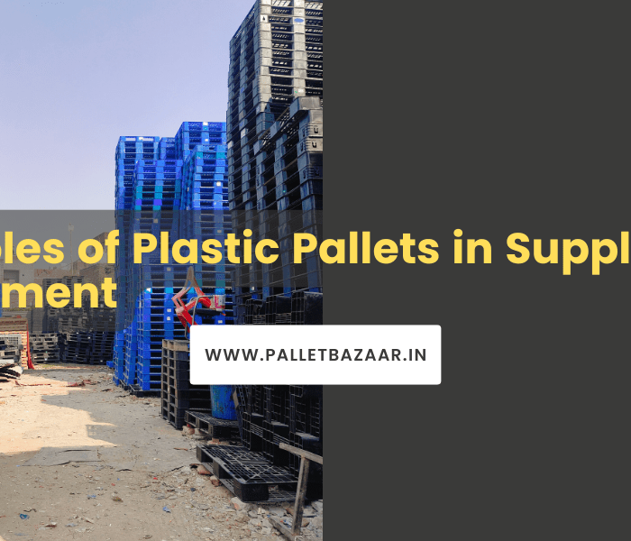The 3 Roles of Plastic Pallets in Supply Chain Management