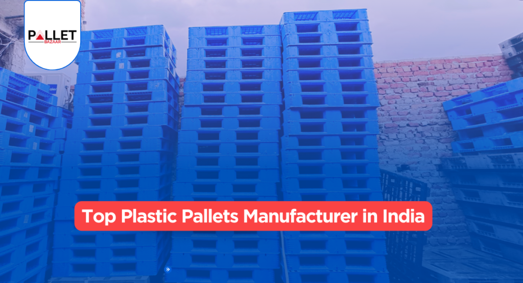 Top Plastic Pallets Manufacturer in India