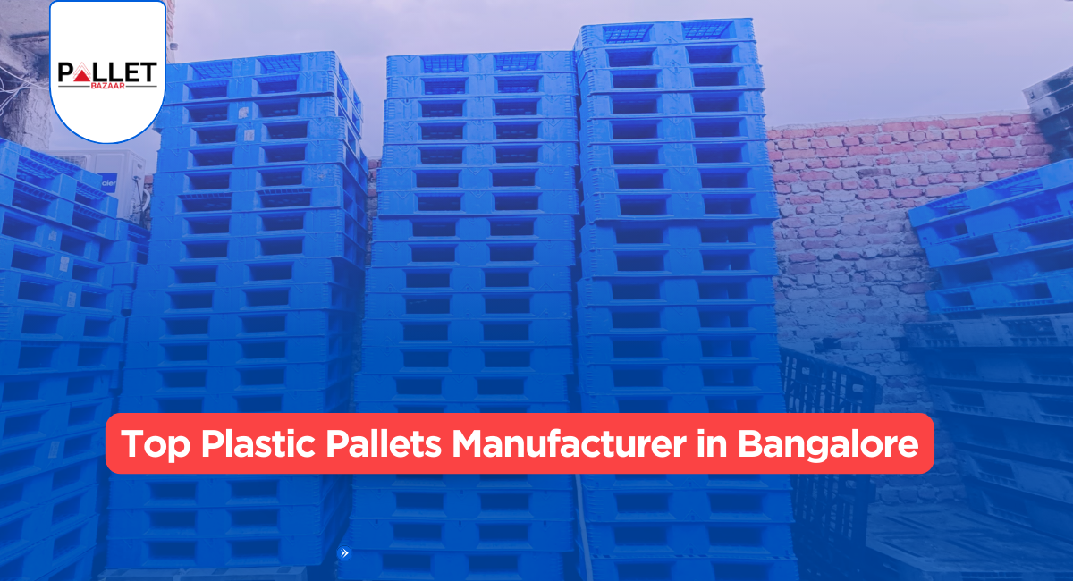 Top Plastic Pallets Manufacturer in Bangalore