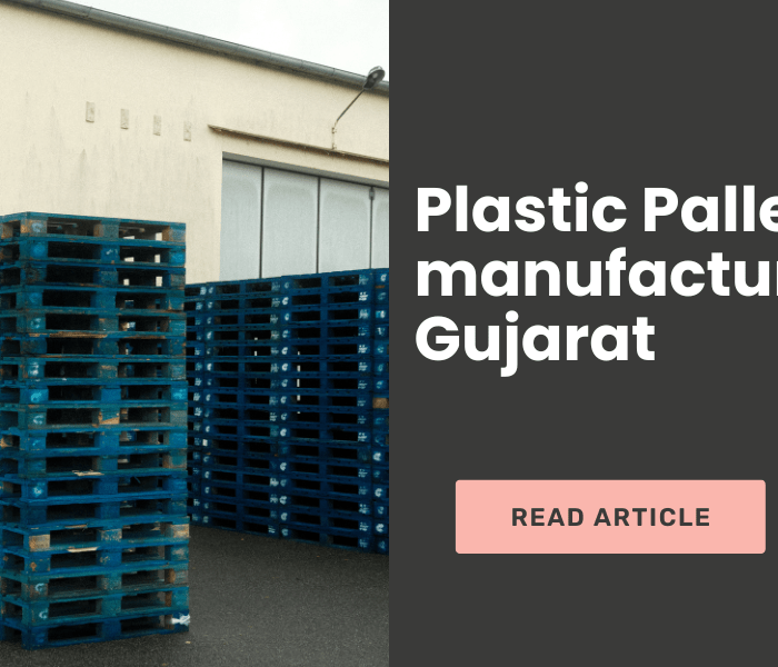 Top Plastic Pallets Manufacturers in Gujarat