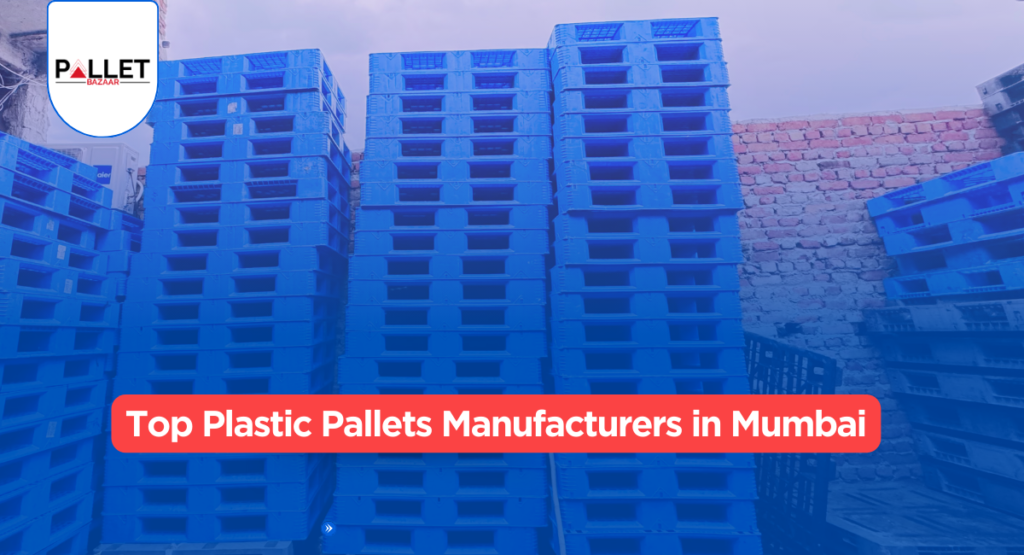 Plastic Pallets Manufacturers in Mumbai