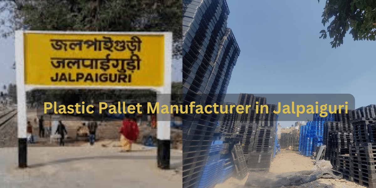 Plastic Pallet Manufacturer in Jalpaiguri