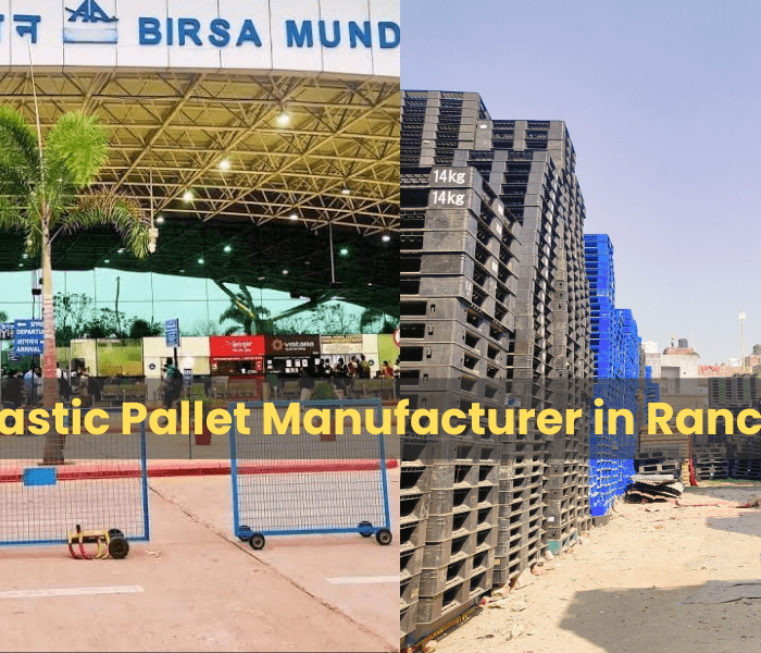 Plastic Pallet Manufacturer in Ranchi