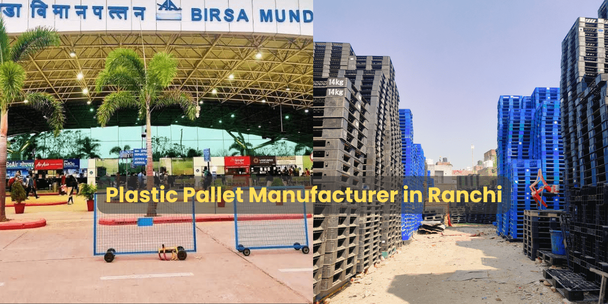 Plastic Pallet Manufacturer in Ranchi