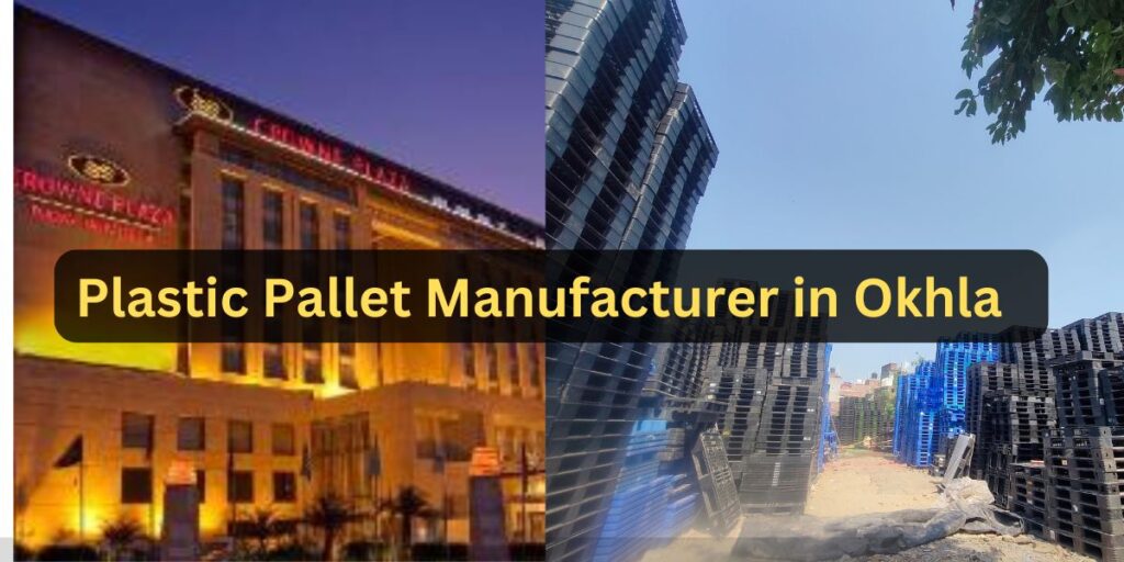 Plastic Pallet Manufacturer in Okhla | Pallet Bazaar Plastic Pallet Manufacturer in Okhla