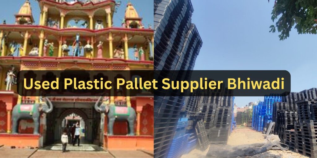 Used Plastic Pallet Supplier Bhiwadi