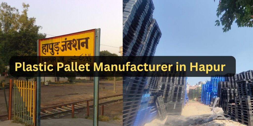 Plastic Pallet Manufacturer in Hapur